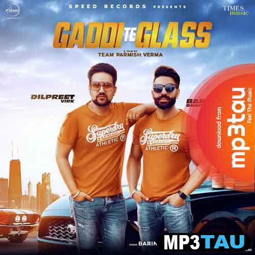 Gaddi-Te-Glass-Ft-Barinder-Dhapai Dilpreet Virk mp3 song lyrics